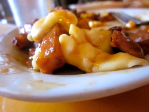 Poutine, baby, I'm gonna miss you the most